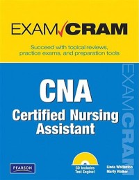 CNA Certified Nursing Assistant Exam Cram [With CDROM] [Exam Cram (Pearson)]