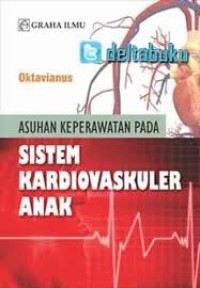 Asuhan Keperawatan pada Sistem Kardiovaskuer Anak