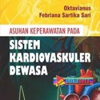 Asuhan Keperawatan pada Sistem Kardiovaskuer Dewasa