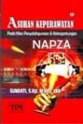 Asuhan Keperawatan pada Klien Penyalahgunaan & Ketergantungan NAPZA