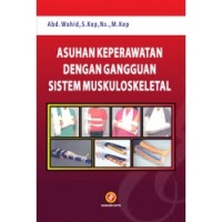 Asuhan Keperawatan dengan Gangguan Sistem Muskuloskeletal