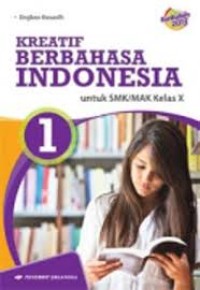 Kreatif Berbahasa Indonesia untuk SMK/MAK Kelas X