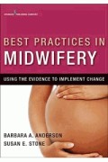 Best Practices in Midwifery Using the Evidence to Implement Change