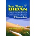 Buku Pintar Bidan Aplikasi Penatalaksanaan Gawat Darurat Kebidanan di Rumah Sakit