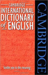 Cambridge International Dictionary of English: Guides You to The Meaning