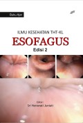 Ilmu Kesehatan THT-KL ESOFAGUS