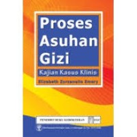 Proses Asuhan Gizi Kajian Kasus Klinis