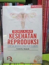 Buku Ajar Kesehatan Reproduksi untuk Mahasiswa Kebidanan