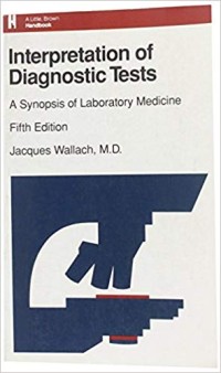 Interpretation of Diagnostic Tests: A Synopsis of Laboratory Medicine
