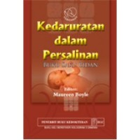 Kedaruratan dalam Persalinan: Buku Saku Bidan