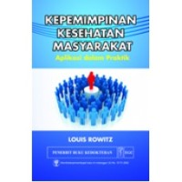 Kepemimpinan Kesehatan Masyarakat Aplikasi dalam Praktik