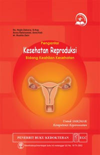 Pengantar Kesehatan Reproduksi : bidang keahlian kesehatan