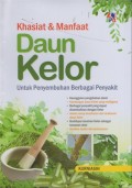 Khasiat & Manfaat Daun Kelor: Untuk Penyembuhan Berbagai Penyakit