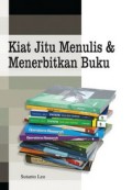 Kiat Jitu Menulis & Menerbitkan Buku