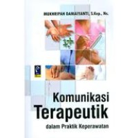 Komunikasi Terapeutik dalam Praktik Keperawatan