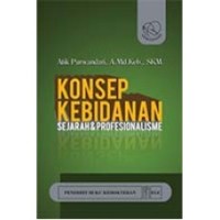 Konsep Kebidanan Sejarah & Profesionalisme