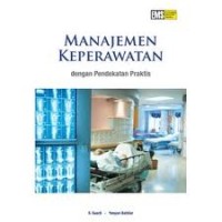 Manajemen Keperawatan dengan Pendekatan Praktis
