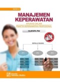 Manajemen Keperawatan Aplikasi dalam Praktik Keperawatan Profesional