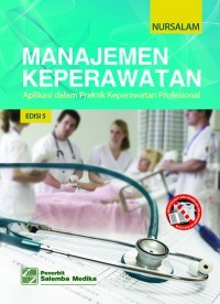 Manajemen Keperawatan Aplikasi dalam Praktik Keperawatan Profesional