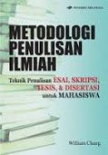 Metodologi Penulisan Ilmiah: Teknik Penulisan Esai, Skripsi, Tesis, & Disertasi untuk Mahasiswa