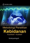 Metodologi Penelitian Kebidanan Kuantitatif - Kualitatif