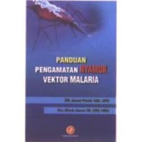 Panduan Pengamatan Nyamuk Vektor Malaria