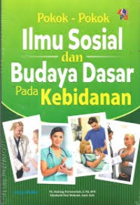 Pokok-Pokok Ilmu Sosial dan Budaya Dasar Pada Kebidanan