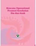 Rencana Operasional Promosi Kesehatan Ibu dan Anak