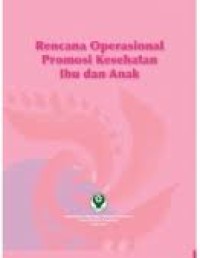 Rencana Operasional Promosi Kesehatan Ibu dan Anak