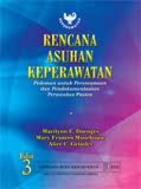 Rencana Asuhan Keperawatan Pedoman untuk Perencanaan dan Pendokumentasian Perawatan Pasien