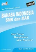 Seri Pendalaman Materi Bahasa Indonesia SMK dan MAK: Siap Tuntas Menghadapi Ujian Nasional