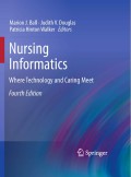 Nursing Informatics Where Technology and Caring Meet. E.Book