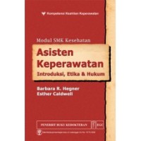 Modul SMK Kesehatan Asisten Keperawatan Introduksi, Etika, & Hukum