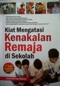 Kiat Mengatasi Kenakalan Remaja Disekolah