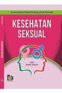 Kesehatan Seksual : Ketrampilan Klinik Penting untuk Perawat