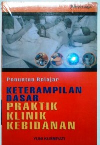 Penuntun Belajar Keterampilan Dasar Praktik Klinik Kebidanan