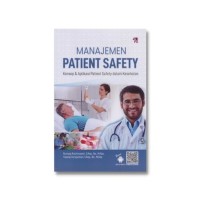 MANAJEMEN PATIENT SAFETY. Konsep & Aplikasi Patient dalam Kesehatan