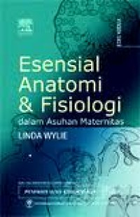 Esensial Anatomi & Fisiologi dalam Asuhan Maternitas