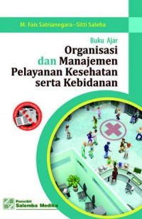 Buku Ajar Organisasi dan Manajemen Pelayanan Kesehatan serta Kebidanan