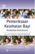 Pemeriksaan Kesehatan Bayi Pendekatan Multidimensi