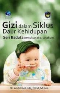 Gizi dalam Siklus Daur Kehidupan Seri Baduta (untuk anak 1-2 tahun)