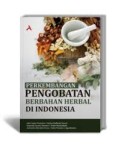 PERKEMBANGAN PENGOBATAN BERBAHAN HERBAL DI INDONESIA