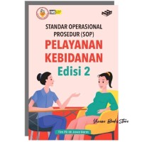 STANDAR OPERASIONAL PROSEDUR (SOP) PELAYANAN KEBIDANAN EDISI 2