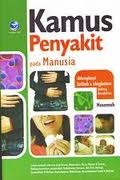 Kamus Penyakit pada Manusia Dilengkapi Istilah & Singkatan Bidang Kesehatan