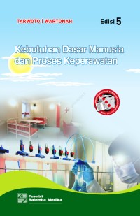 Kebutuhan Dasar Manusia dan Proses Keperawatan