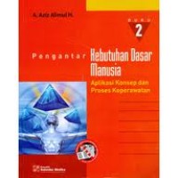 Pengantar Kebutuhan Dasar Manusia Aplikasi Konsep dan Proses Keperawatan