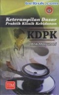 Keterampilan Dasar Praktik Klinik Kebidanan (KDPK)
