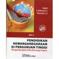 PENDIDIKAN KEWARGANEGARAAN DI PERGURUAN TINGGI. Mengembangkan Etika Berwarga Negara. edisi 3