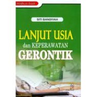 Lanjut Usia dan Keperawatan Gerontik