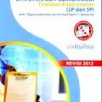 Prinsip Dasar dan Aplikasi Penulisan Laporan Pendahuluan dan Strategi Pelaksanaan Tindakan Keperawatan (LP dan SP) untuk 7 Diagnosis Keperawatan Jiwa Berat bagi Program S1 Keperawatan